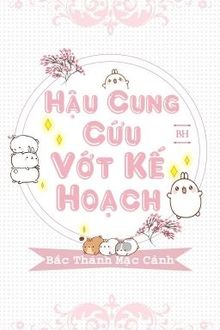 Kế Hoạch Cứu Vớt Hậu Cung (1)