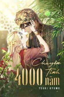 Chuyện Tình 4000 Năm (1)