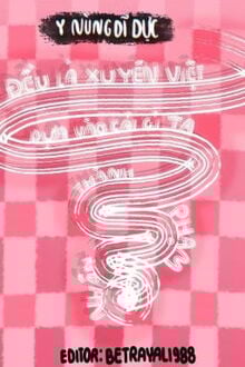 Đều Là Xuyên Việt Dựa Vào Cái Gì Ta Thành Phạm Nhân