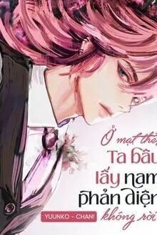 Tokyo Revengers: Ở Mạt Thế, Ta Bâu Lấy Nam Phản Diện Không Rời!