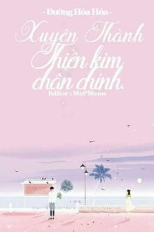 Xuyên Thành Thiên Kim Chân Chính