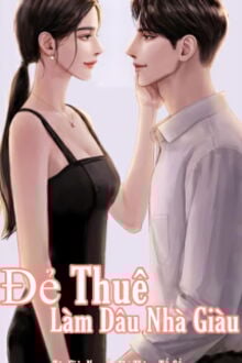 Đẻ Thuê! Làm Dâu Nhà Giàu