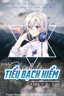 Chính Là Tiểu Bạch Kiểm