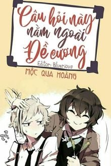 Câu Hỏi Này Nằm Ngoài Đề Cương