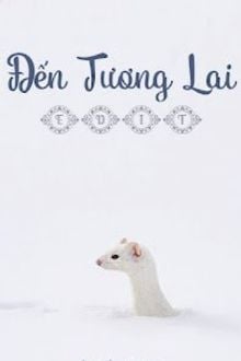 [Băng Tuyết Kỳ Duyên] Đến Tương Lai