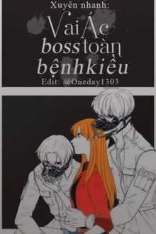 Xuyên Nhanh: Vai Ác BOSS Toàn Bệnh Kiều