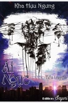 Ái Ngục (Tiền Truyện)