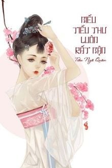 Biểu Tiểu Thư Luôn Rất Bận