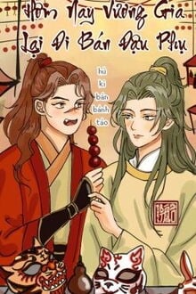 Hôm Nay Vương Gia Lại Đi Bán Đậu Phụ