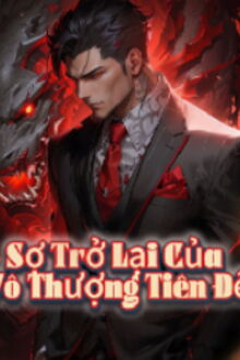 Sự Trở Lại Của Vô Thượng Tiên Đế (Tiên Đế Bất Bại)