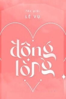 Động Lòng - Lệ Vụ