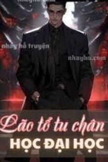 Lão Tổ Tu Chân Ở Đại Học