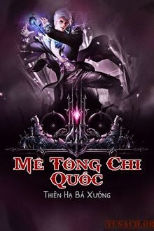 Mê Tông Chi Quốc (1)