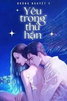 Yêu Trong Thù Hận (H+) (1)