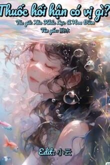 Thuốc Hối Hận Có Vị Gì