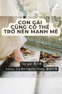 Con Gái Cũng Có Thể Trở Nên Mạnh Mẽ