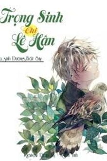 Trọng Sinh Chi Lê Hân