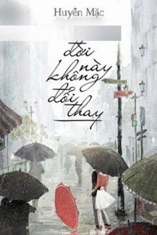 Đời Này Không Đổi Thay