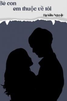Bé Con Em Thuộc Về Tôi