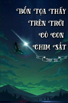Bổn Tọa Thấy Trên Trời Có Con Chim Sắt