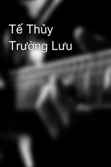 Tế Thủy Trường Lưu