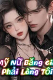 Mỹ Nữ Băng Giá Phải Lòng Tôi