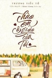 Chào Em, Cô Giáo Của Tôi