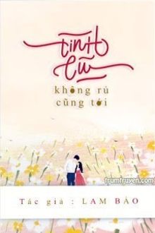 Tình Cũ Không Rủ Cũng Tới