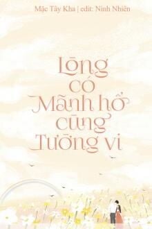 Có Lòng Mãnh Hổ Cùng Tường Vi
