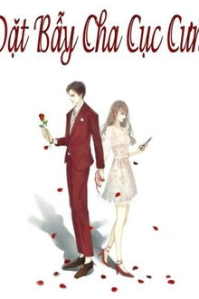 Đặt Bẫy Cha Cục Cưng