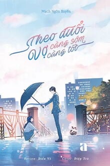Theo Đuổi Vợ Càng Sớm Càng Tốt