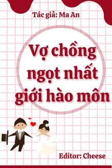 Vợ Chồng Ngọt Nhất Giới Hào Môn