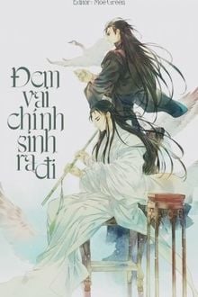 [Tổng] Đem Vai Chính Sinh Ra Đi