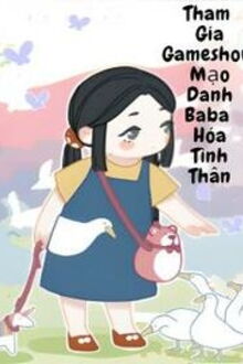 Tham Gia Gameshow, Mạo Danh Baba Hóa Tình Thân