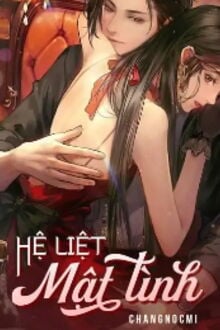 Hệ Liệt: Mật Tình