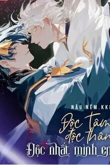 Độc Tâm, Độc Thân, Độc Nhất Mình Em