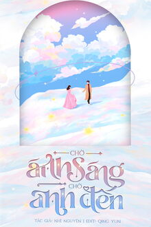 Chờ Ánh Sáng, Chờ Anh Đến