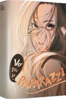 Vợ Tôi Là Paparazzi