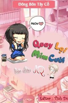 Quay Lại Mỉm Cười, Bắt Đầu JQ