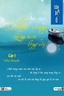 Ánh Trăng Không Hiểu Lòng Tôi